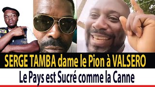 SARGE TAMBA d0nne une vrai KO au Général VALSER0🤣🤣🤣Le pays est Ndolet [upl. by Eceryt]