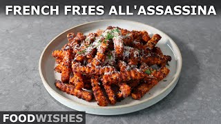 French Fries allAssassina  Food Wishes [upl. by Yboc310]