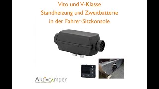 Mercedes Vito VKlasse Standheizung und Zweitbatterie in der Fahrersitzkonsole nachrüsten [upl. by Ahsenor]