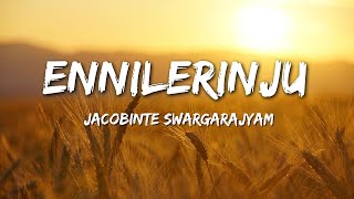 Ennilerinju Lyrics  Jacobinte Swargarajyam [upl. by Assyli842]