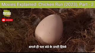 Movies Explained Chicken Run  Dawn of the Nugget 2023 Part  2 [upl. by Inahs199]