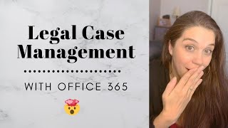 OFFICE 365 FOR LEGAL CASE MANAGEMENT How to Use Office 365 for Your Firm [upl. by Pachston819]