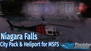 Niagara Falls City Pack amp Heliport for MSFS  CowanSim H125  MSFS2020 [upl. by Wernher]