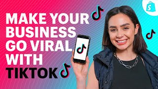 How To Use TikTok Marketing To Make Your Business Go VIRAL [upl. by Castle]