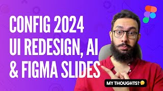 Figma Config 2024 Redesign DevMode AI amp Figma Slides [upl. by Igor38]