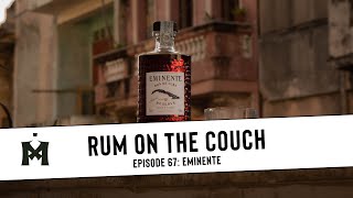 Rum on the Couch 67 Eminente [upl. by Godewyn117]