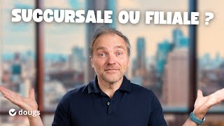 Faire le BON choix entre SUCCURSALE et FILIALE ✅ [upl. by Friede]