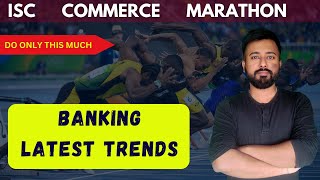 Banking  Latest Trends  ISC Commerce Class 12  ISC Commerce Chapter 4 [upl. by Meunier]