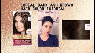 LOREAL EXCELLENCE CREME 4A DARK ASH BROWN TUTORIAL [upl. by Atinaj]