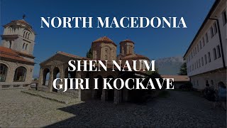 Vizitë në Maqedoninë e Veriut Shën Naum amp Gjiri i Kockave [upl. by Rosy92]