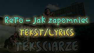 ReTo  Jak zapomnieć TEKSTLYRICS [upl. by Drucy]