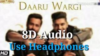 Daru Wargi  Guru Randhawa  8D Audio  Emraan Hasmi [upl. by Prud577]