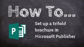 How to make a trifold brochure in Microsoft Publisher [upl. by Eellek731]