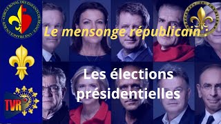 Le mensonge républicain Les élections présidentielle [upl. by Finzer]