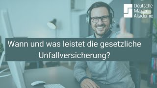 Wann und was leistet die gesetzliche Unfallversicherung [upl. by Ecirtel223]