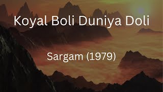 Koyal Boli Duniya Doli  Sargam  Mohd Rafi  Lata Mangeshkar  Laxmikant Pyarelal  Rishi Kapoor [upl. by Amaral]