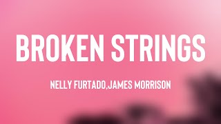 Broken Strings  Nelly FurtadoJames Morrison Lyrics Video 🏔 [upl. by Nnaaras]