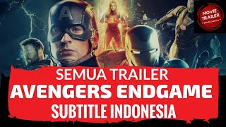 AVENGERS ENDGAME Semua Trailer  Subtitle Indonesia [upl. by Nwahser989]