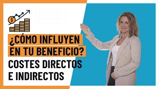 DESCUBRE cómo los COSTES directos e indirectos influyen en tu BENEFICIO  Ana Trenza [upl. by Norean]