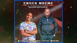 ENOCK MBEWE ft ROSE KAFUNDANAOMBA UNISAIDIYE 2023 [upl. by Neelik]