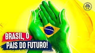 BRAZIL THE COUNTRY OF THE FUTURE  quotBRASIL O PAÍS DO FUTUROquot [upl. by Gasser]