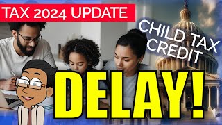 TAX FILING UPDATE  Child Tax Credit 2024  Senate Vote Delay  Money Instructor [upl. by Bremser]