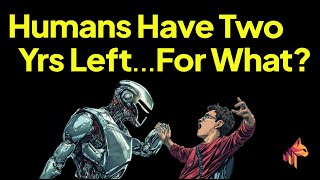 Humans Only Have 2 More YearsFor What  AI Threat [upl. by Licna436]