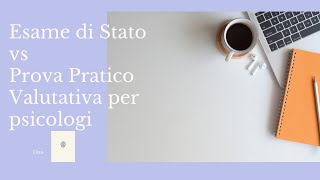 Dall’Esame di Stato alla Prova Pratico Valutativa PPV  Abilitazione alla professione di Psicologo [upl. by Marr985]