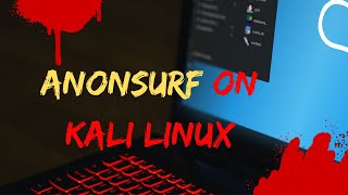 Installing AnonSurf on Kali Linux Ultimate Guide to Anonymous Browsing [upl. by Agostino]