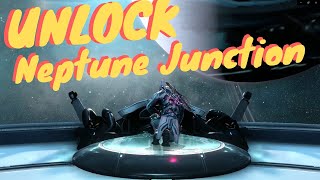 Warframe How to Unlock Neptune Junction [upl. by Eudosia]