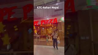 KFC itahari bhatbhateni Nepal [upl. by Vince401]