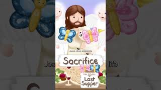 SACRIFICE EASTER THE LAST SUPPER · BIBLE STORIES FOR CHILDREN KIDS ANIMATED CARTOON BIBLE shorts [upl. by Athey]