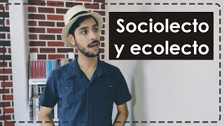 ¿Qué son un sociolecto y un ecolecto [upl. by Schilling]