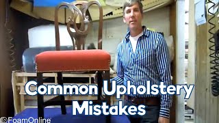 Common Upholstery Chair Mistakes [upl. by Jorgenson]