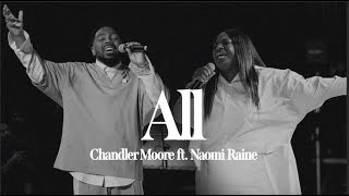 All  Feat Naomi Raine  Chandler Moore  Live In Los Angeles Official Music Video [upl. by Maharva]