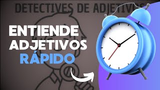 ADJETIVOS 🅰️┃cómo IDENTIFICAR los ADJETIVOS 🔍┃cómo USAR los AJETIVOS👌┃DETECTIVES DE ADJETIVOS 🕵️ [upl. by Amoritta874]