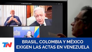 CRISIS EN VENEZUELA Brasil Colombia y México exigen una quotverificación imparcial de resultadosquot [upl. by Treblihp298]