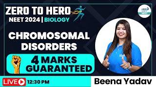 Chromosomal Disorders 4 Marks Guaranteed  NEET Botany  Zero to Hero InfinityLearnNEET [upl. by Lala842]