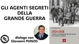 GLI AGENTI SEGRETI DELLA GRANDE GUERRA Giovanni Punzo  I servizi di informazione militari italiani [upl. by Tezile]