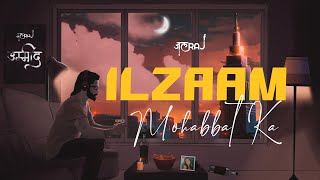 Ilzaam Mohabbat Ka  JalRaj Official Video  New Hindi Songs 2022 [upl. by Navak227]