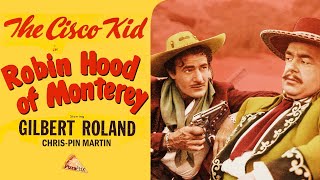 Robin Hood of Monterey 1947 THE CISCO KID🍕GILBERT ROLAND [upl. by Coco]