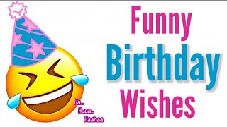 Funny Birthday Wishes 🤣 Happy Birthday Wishes In Funny Way funny Birthday Message [upl. by Noiztneb264]