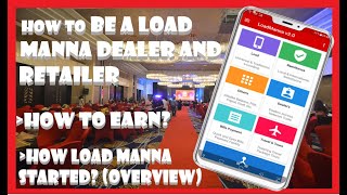 How to be a Load Manna Dealer or Retailer and How to Earn  Overview of How Load Manna Started [upl. by Rimidalg]