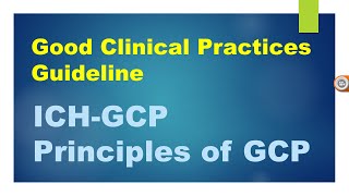 Good Clinical Practices Guideline  ICHGCP  Principles of GCP  Hindi  Pharmacovigilance Notes [upl. by Ahsemrac]