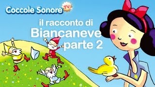 Biancaneve parte 2°  Le fiabe raccontate di Coccole Sonore [upl. by Susej396]