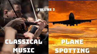 ✈️ Sunset Planespotting and music Die Welt der Flugzeuge und Musik Volume 2 klassik planespotting [upl. by Sakram]