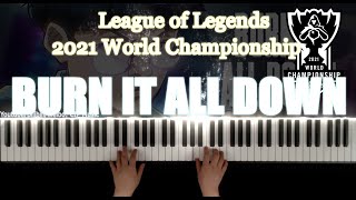 Burn It All Down ft PVRIS Piano Cover  Worlds 2021 League of Legends [upl. by Gabriel]