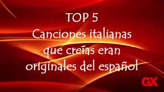 Top 5 Canciones originales italianas copiadas al español [upl. by Latoyia913]