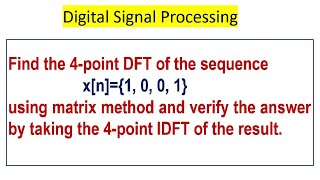 DFT of sequence 1 0 0 1 using matrix method [upl. by Hcire]