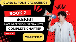 POLITICAL SCIENCE CHAPTER2 स्वतंत्रता Freedom Class 11 BOOK 2 Chapter 2 Swatantrta Complete Cha [upl. by Leong]